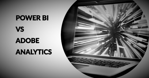 Power BI vs Adobe Analytics